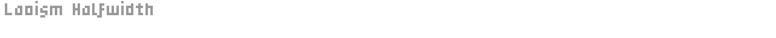 Laoism Halfwidth font preview